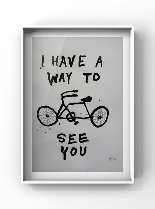 I have a way to see you