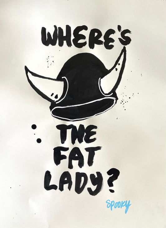 Where’s the Fat Lady